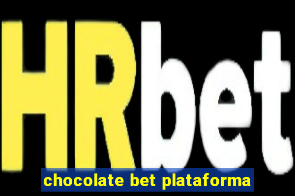 chocolate bet plataforma